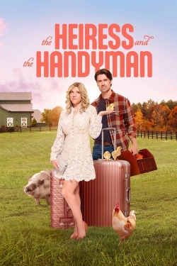 watch The Heiress and the Handyman online free