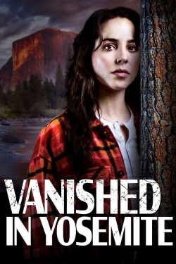 watch Vanished in Yosemite online free