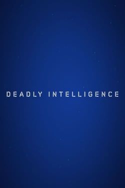 watch Deadly Intelligence online free