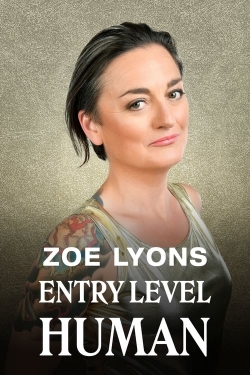 watch Zoe Lyons: Entry Level Human online free