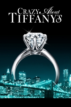 watch Crazy About Tiffany's online free