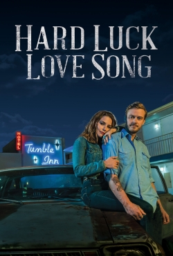 watch Hard Luck Love Song online free