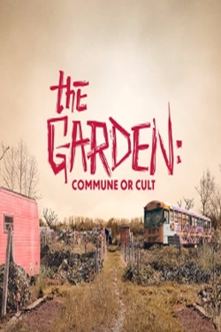 watch The Garden: Commune or Cult online free