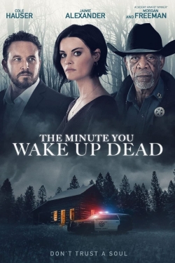 watch The Minute You Wake Up Dead online free