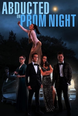 watch Abducted on Prom Night online free