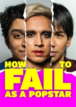 watch How to Fail as a Popstar online free