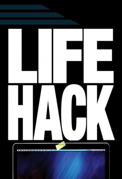 watch Life Hack online free