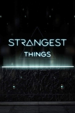 watch Strangest Things online free