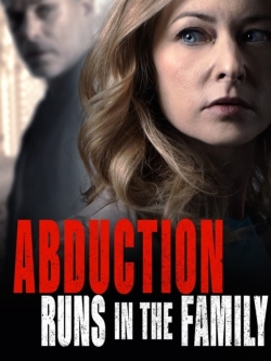 watch Abduction Runs in the Family online free
