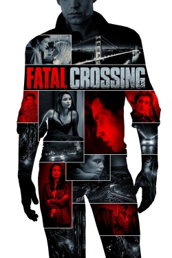 watch Fatal Crossing online free