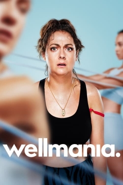 watch Wellmania online free