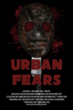 watch Urban Fears online free