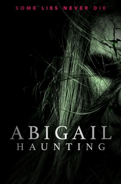 watch Abigail Haunting online free