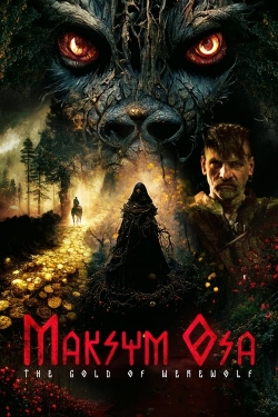 watch Maksym Osa: The Gold of Werewolf online free