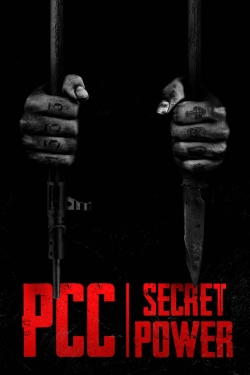 watch PCC, Secret Power (PCC, Poder Secreto) online free