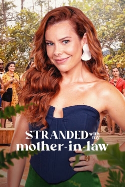 watch Stranded with My Mother-in-Law online free