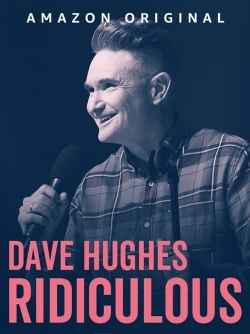 watch Dave Hughes: Ridiculous online free