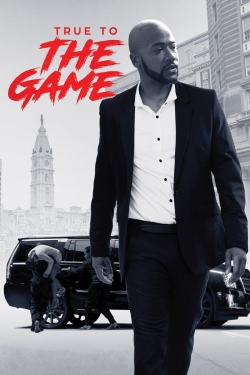 watch True to the Game online free