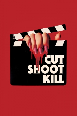 watch Cut Shoot Kill online free
