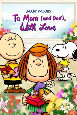 watch Snoopy Presents: To Mom (and Dad), With Love online free