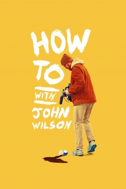 watch How To with John Wilson online free