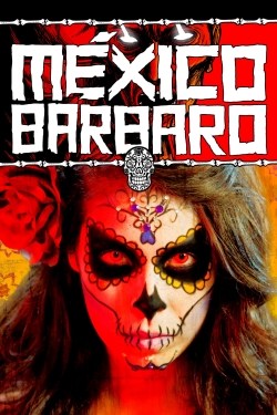 watch Barbarous Mexico online free