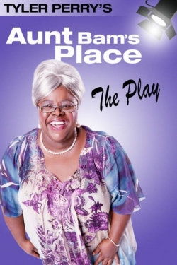 watch Tyler Perry's Aunt Bam's Place - The Play online free