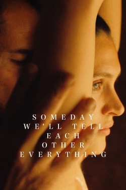 watch Someday We'll Tell Each Other Everything online free