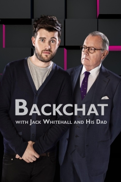 watch Backchat with Jack Whitehall and His Dad online free
