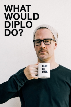 watch What Would Diplo Do? online free