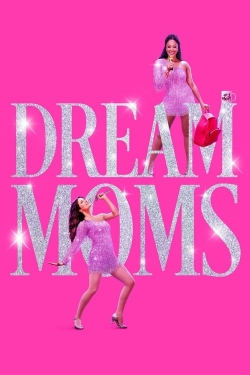 watch Dream Moms online free