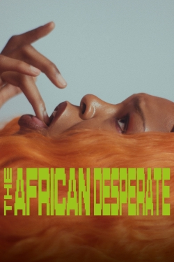 watch The African Desperate online free