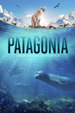 watch Patagonia: Life at the Edge of the World online free