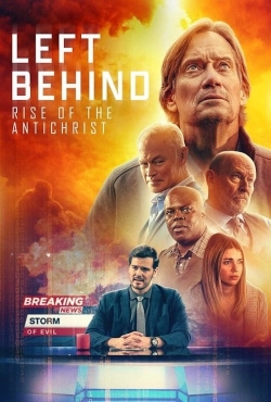 watch Left Behind: Rise of the Antichrist online free