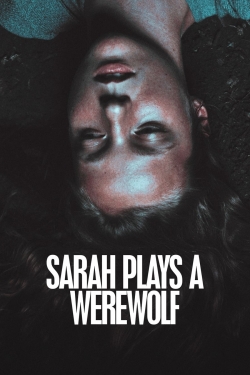 watch Sarah Plays a Werewolf online free