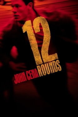 watch 12 Rounds online free