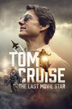 watch Tom Cruise: The Last Movie Star online free