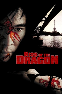 watch Kiss of the Dragon online free