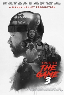watch True to the Game 3 online free