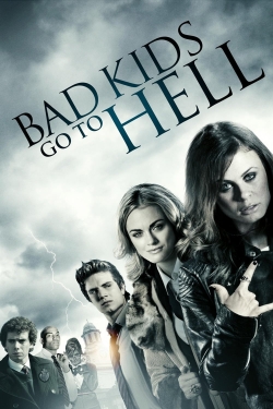 watch Bad Kids Go To Hell online free