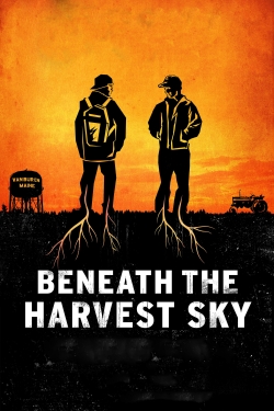 watch Beneath the Harvest Sky online free