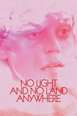 watch No Light and No Land Anywhere online free