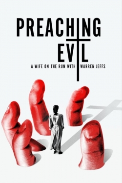 watch Preaching Evil: A Wife on the Run with Warren Jeffs online free