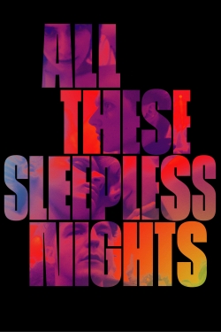 watch All These Sleepless Nights online free