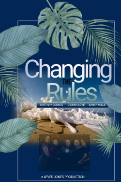 watch Changing the Rules II: The Movie online free