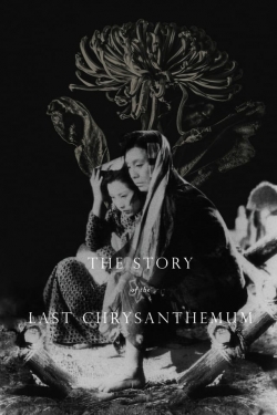 watch The Story of the Last Chrysanthemum online free