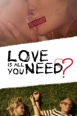 watch Love Is All You Need? online free
