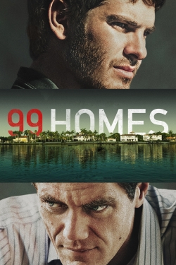 watch 99 Homes online free