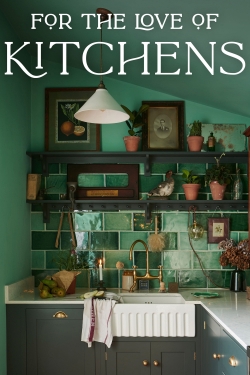 watch For The Love of Kitchens online free