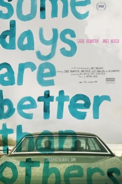 watch Some Days Are Better Than Others online free